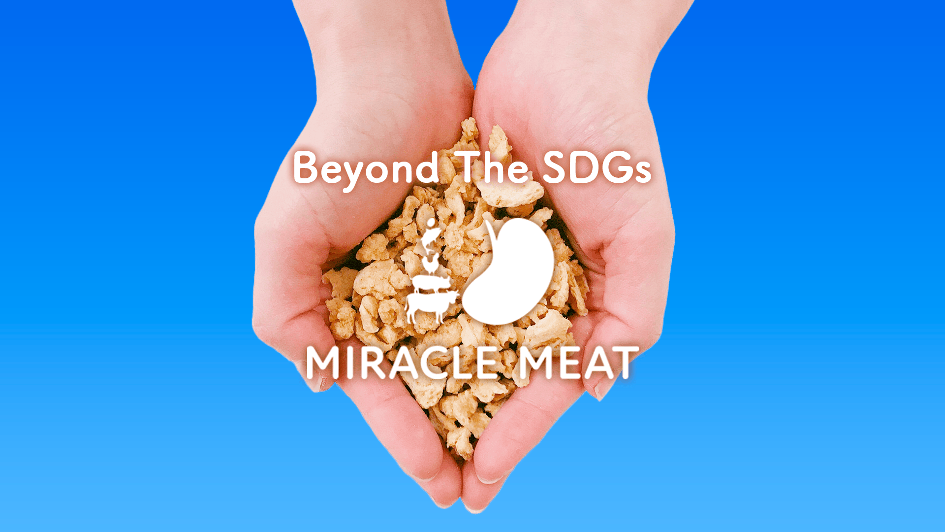 Beyond The SDGs MIRACLE MEAT